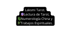 Laksmi Tarot Lectura de Tarot Numerología China y Trabajos Espirituales